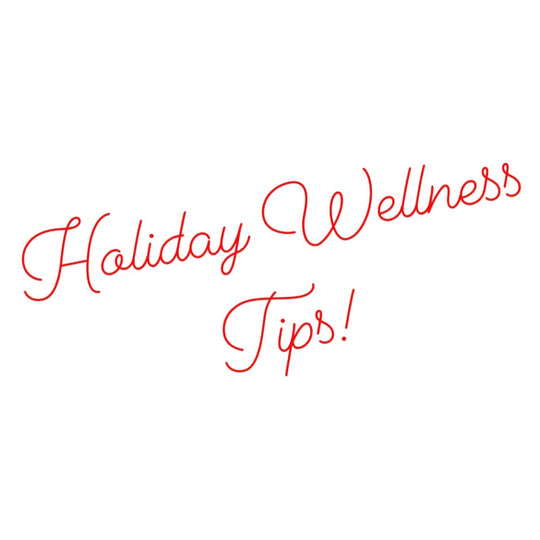 Holiday Wellness Tips!